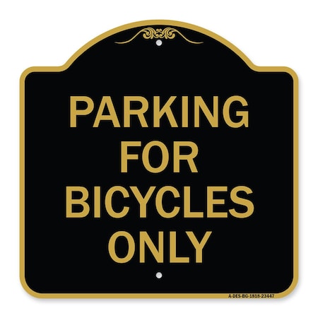 Signmission Designer Series Parking for Bicycles Only, Black & Gold Aluminum Sign, 18" x 18", BG-1818-23447 A-DES-BG-1818-23447